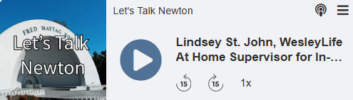 Lets Talk Newton Podcast interviews WesleyLife at Home